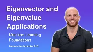 Eigenvector and Eigenvalue Applications — Topic 34 of Machine Learning Foundations