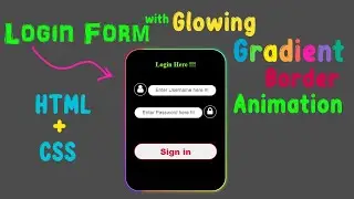 Login Form with glowing gradient border Animation effect | HTML & CSS