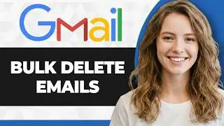 How to Bulk Delete Emails in Gmail (Full 2026 Guide)