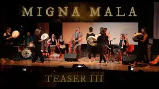 MIGNA MALA - teaser III - Celebração/Celebration