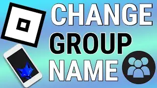 How To Change Roblox Group Name On Mobile (Android & iOS)