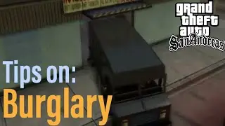 Tips on: Burglary (GTA San Andreas) (All Platforms/Versions)