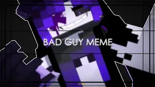 Bad guy meme│Minecraft Animation│(Collab) ft. 