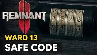 Remnant 2 - Ward 13 Safe Code