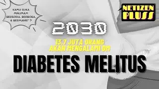 Diabetes Melitus | NetizenPluss