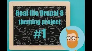 Getting Started And Overview 🥪 Real Life Drupal 8 Theming Project Episode 1