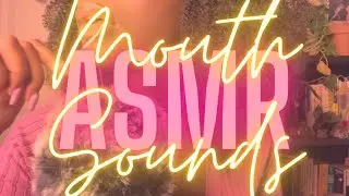 Wet Mouth Sounds and SoftSpoken Whisper ASMR