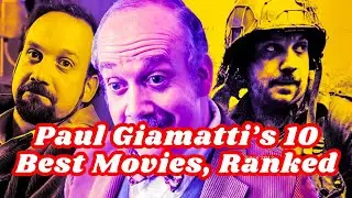 Paul Giamatti’s 10 Best Movies, Ranked