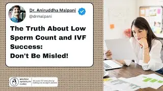 The Truth About Low Sperm Count and IVF Success: Don't Be Misled! #drmalpani #lowspermcount #ivf