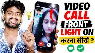Video calling front flash light on | any app video calling |flash light on | Akaash sahu