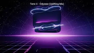 Terra V. - Odyssee (Uplifting Mix)