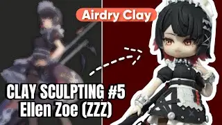 [ ZZZ ] Ellen Anime Clay Figure Using No Bake Clay | Airdry clay | Clay Sculpting