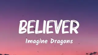Imagine Dragons - Believer (Lyrics)