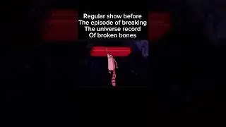 Regular show before the episode of breaking the universe record of broken bones #regularshow