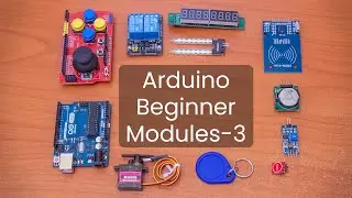 Arduino Beginner Modules - Part 3 2024