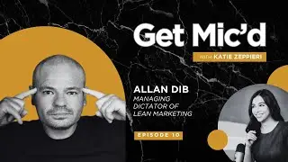 Leveraging Lean Principles in Marketing with Allan Dib, Lean Marketing