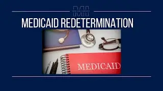 Reminder: Medicaid Redetermination