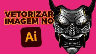 🔴 Como vetorizar uma imagem no Illustrator