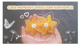 CARA MEMBUAT BROSS DARI KAIN PERCA || TUTORIAL MENJAHIT || Anna maulidiyah