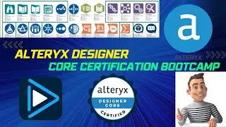 Mastering Alteryx: Designer Core Certification Guide & Tips . Complete course for core certification