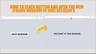HOW TO CLICK BUTTON AND OPEN THE NEW ||JFRAME|| WINDOW IN |JAVA| ||NETBEAN’S||