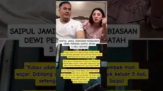 Saipul Jamil bongkar kebiasaan Dewi persik suka minta jatah 5 kali sehari