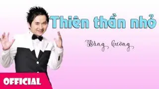 Thiên Thần Nhỏ - Bằng Cường [Official Audio]
