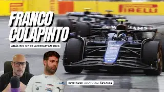 🏁  FRANCO COLAPINO : Juan Cruz Álvarez analiza el GP de Azerbaiyán