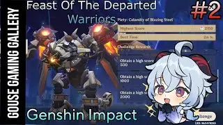 #2 Feast Of The Departed Warriors _ Piety:  Calamity Of Blazing Steel _ Genshin Impact
