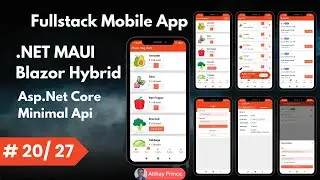 # 20 of 27 - Build Fullstack .NET MAUI Blazor Hybrid Mobile App - Asp.Net Core Minimal Api - .NET 9