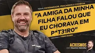 COMO PENSA O HOMEM QUE NÃO SE LEVA A SÉRIO? FT. FÁBIO RABIN | 