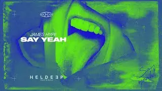 James Hype - Say Yeah (Official Audio)