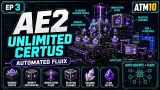 Unlimited Certus Quartz & Automated Fluix Crystals! | AE2 ATM10 Guide