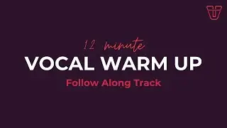 Best 12 Minute Vocal Warm Up Track