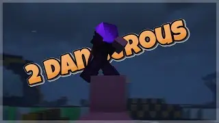 2 Dangerous - A Clip Dump/ Overedit