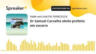 Dr Samuel Carvalho eleito prefeito em socorro (feito com Spreaker)
