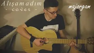 majorgam - Alışamadım ( cover ) | Yaşar Kurt