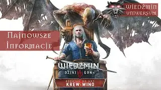 Wiedźmin 3 Krew i Wino Najnowsze informacje #2