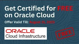 Get Certified for FREE  on Oracle Cloud Infrastructure | Valid till August 31 2023 