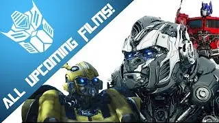 All Upcoming Transformers Films! - [CYBERTRON NEWS]