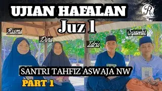 Tes Hafalan Santri Tahfidzul Qur'an Aswaja ne juz 1