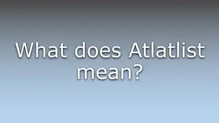 What does Atlatlist mean?