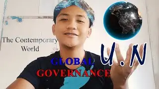 United Nations | Contemporary Global Governance (GE 5 - The Contemporary World)