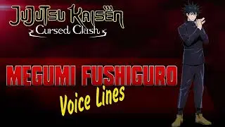 Jujutsu Kaisen: Cursed Clash - Megumi Fushiguro ENGLISH / JAPANESE Voice Sounds
