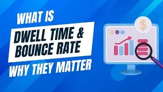 Dwell Time | Bounce Rate | Dwell Time & Bounce Rate Importance 🔥