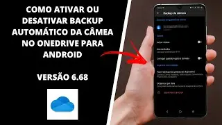 Como Ativar Ou Desativar Backup Automático No OneDrive Para Android ( Versão 6.68 )