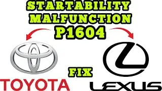 P1604 Startability Malfunction Toyota Lexus How To Fix & What To Look For