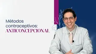 Métodos Contraceptivos: Anticoncepcional | Vídeo novo no YouTube