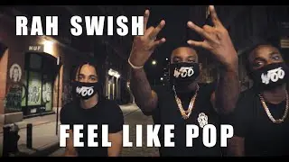 Rah Swish - Feel Like Pop (Official Music Video)