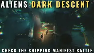 Aliens Dark Descent - Check the Shipping Manifest battle (mission 2)